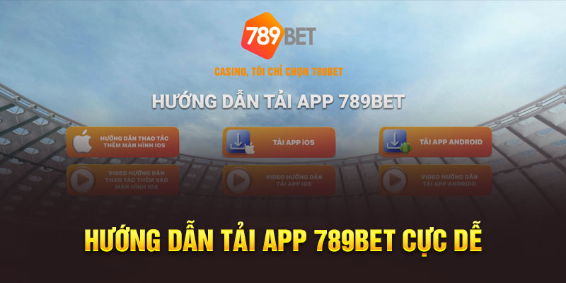 Hướng dẫn tải app 789bet cực dễ