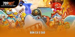 bắn cá 5 sao